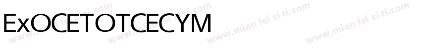 ExOCET OTCECY Medium字体转换